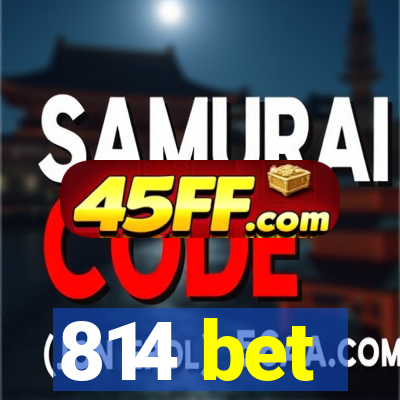 814 bet